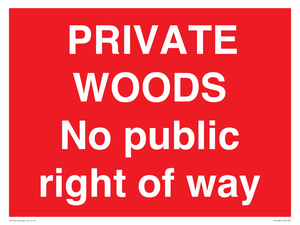 PRIVATE WOODS No public right of way